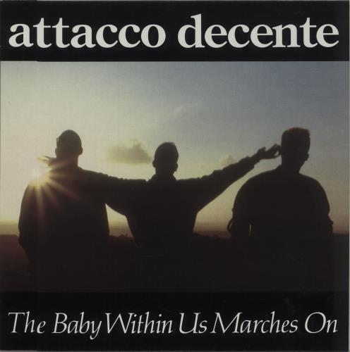 Attacco Decente – The Baby Within Us Marches On