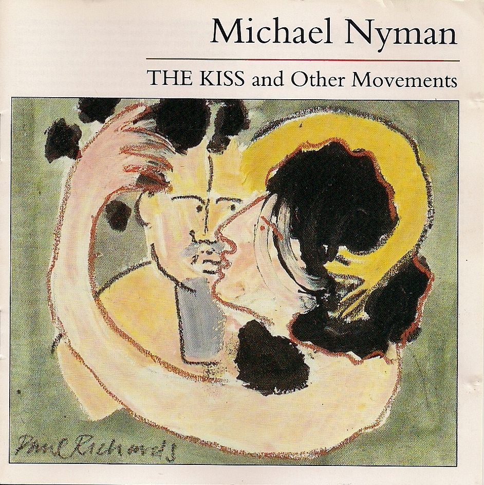 Michael Nyman – The Kiss and Other Movements