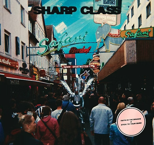 Sharp Class – Faith In The Brakes