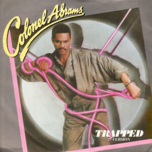 Colonel Abrams – Trapped (7" Version) (Vinyl 7" 45 RPM Single, 1985)