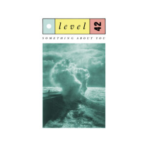 Level 42 – Something About You (Vinyl 7" 45 RPM Single, 1985)