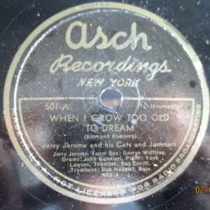 Jerry Jerome & His Cats & Jammers – When I Grow To Old To Dream / Arsenic and Old Face (Shellac 10" 78 RPM, 1944)