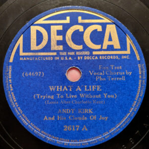 Andy Kirk And His Clouds Of Joy – What A Life (Trying To Live Without You) / September In The Rain (Shellac 10" 78 RPM, 1939)