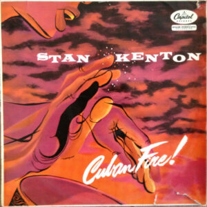 Stan Kenton – Cuban Fire! (Vinyl LP Mono, 1956)