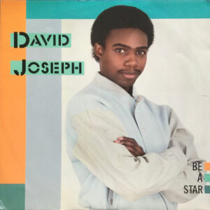 David Joseph – Be A Star (Vinyl 12" 45 RPM, 1983)