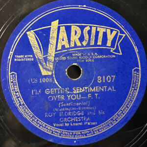 Roy Eldridge And His Orchestra – I'm Gettin' Sentimental Over You (Sentimerial) / Pluckin' The Bass (Machacando el Contrabajo) (Shellac 10" 78 RPM, 1939)