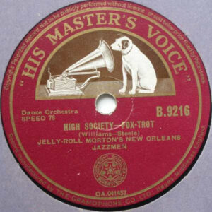 Jelly Roll Morton's New Orleans Jazzmen – High Society / I Thought I Heard Buddy Bolden Say (Shellac 10" 78 RPM)
