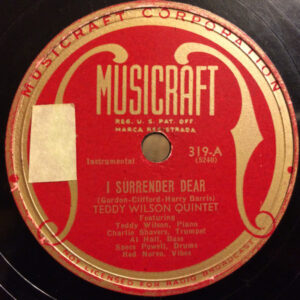 Teddy Wilson Quintet – I Surrender Dear / Runnin' Wild (Shellac 10" 78 RPM, 1945)